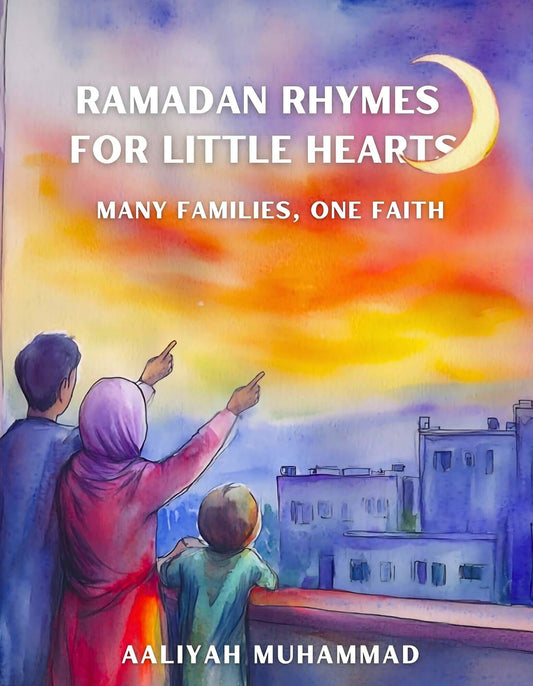 Ramadan Rhymes for Little Hearts: Many Families, One Faith